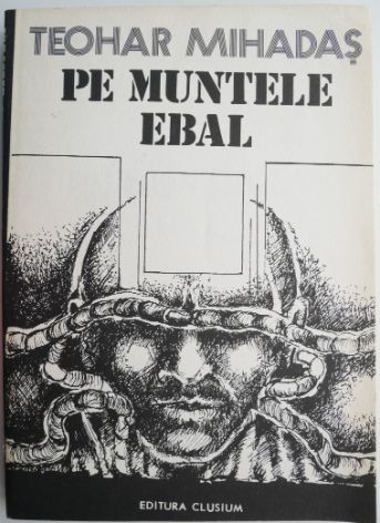 Pe muntele Ebal &ndash; Teohar Mihadas