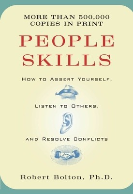 People Skills: How to Assert Yourself, Listen to Others, and Resolve Conflicts foto
