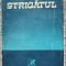 Strigatul, Gabriel Iuga, Ed Cartea Romaneasca 1978, 180 pagini