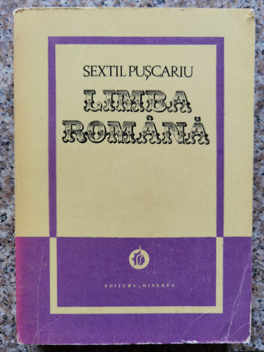 Limba Romana Vol. 1 - Sextil Puscariu , B452