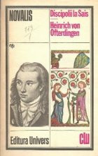 Discipolii la Sais. Heinrich von Ofterdingen