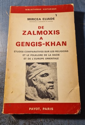 De Zalmoxis a Gengis Khan Mircea Eliade ( limba franceza ) foto