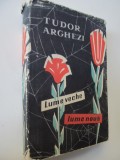 Lume veche , lume noua - Tudor Arghezi