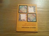 INDEMANARE SI TRADITIE - Livia Tichindelean, M. Gorea Chelaru -1983, 19p.+ XXpl., Alta editura