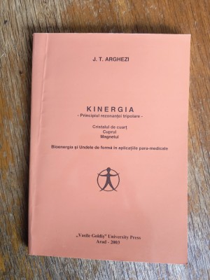 Kinergia, principiul rezonantei tripolare - J. T. Arghezi / R8P1S foto