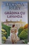 GRADINA CU LAVANDA de LUCINDA RILEY , 2023