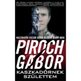 Kaszkadőrnek sz&uuml;lettem - Piroch G&aacute;bor