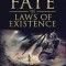 Shattered Fate and the Laws of Existence