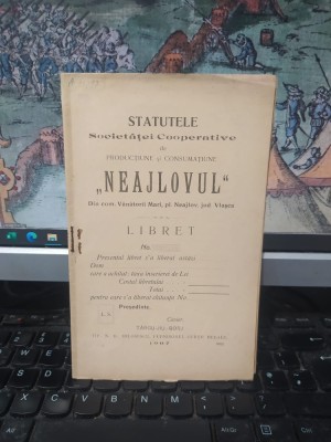 Statutele Societăței Cooperative de producțiune și consumațiune Neajlovul, V&amp;acirc;nătorii Mari, pl. Neajlovul, jud. Vlașca, azi Giurgiu, T&amp;acirc;rgu Jiu 1907 054 foto