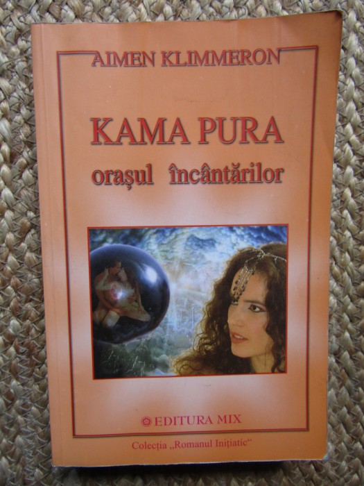 Kama Pura. Orașul &icirc;nc&acirc;ntărilor - Aimen Klimmeron