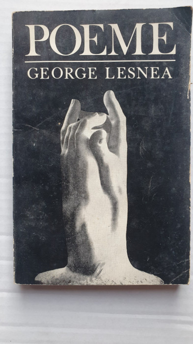 Poeme - George Lesnea, ed Junimea 1977, 349 pag