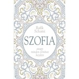 Szofia - avagy minden t&ouml;rt&eacute;net kezdete - Rafik Schami
