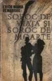 Soroc de viata si soroc de moarte - Erich Maria Remarque