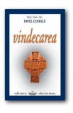 Vindecarea - Pavel Chirila