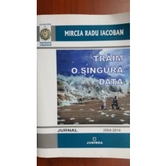 Traim o singura data