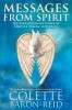 Messages from Spirit: The Extraordinary Power of Oracles, Omens, and Signs