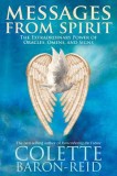 Messages from Spirit: The Extraordinary Power of Oracles, Omens, and Signs