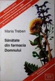 Sanatate din Farmacia Domnului - Maria Treben, Editura Hunga Print 1994, Carte Medicina Alternativa, Coperta Cartonata