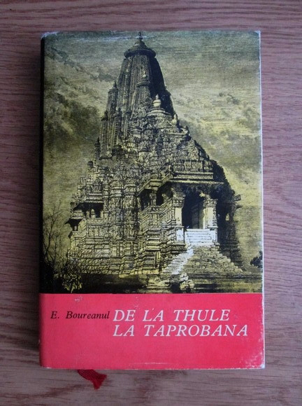 Eugen Boureanul - De la Thule la Taprobana (1969, editie cartonata)