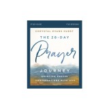 The 28-Day Prayer Journey Study Guide: Enjoying Deeper Conversations with God