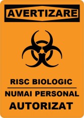 Placuta de avertizare risc biologic numai personal autorizat foto