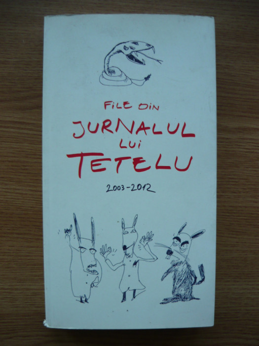 DRAGOS MUSAT - FILE DIN JURNALUL LUI TETELU (2003-1012) - 1014