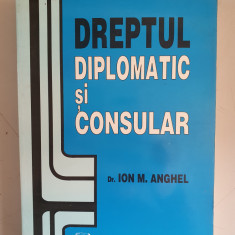 DREPTUL DIPLOMATIC SI CONSULAR- ION M. ANGHEL