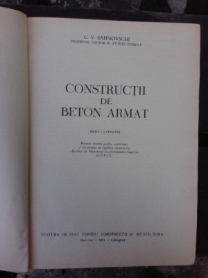 CONSTRUCTII DE BETON ARMAT - C.V. SAHNOVSCHI (MANUAL PENTRU SCOLILE SUPERIOARESI FACULTATILE DE INGINERI CONSTRUCTORI) foto