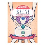 Press Here! Reiki for Beginners, Victor Archuleta, Emily Portnoi