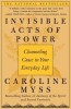 Invisible Acts of Power: Channeling Grace in Your Everyday Life