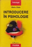 Introducere in psihologie - Mielu Zlate - 2000 - cartonata