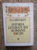 Istoria Literaturii Romane Vechi &ndash; Nicolae Cartojan, Editura Minerva, 1980. Studii &amp; Critica Literara, 589 pagini
