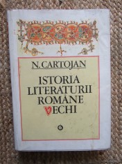 Istoria Literaturii Romane Vechi &ndash; Nicolae Cartojan, Editura Minerva, 1980. Studii &amp; Critica Literara, 589 pagini