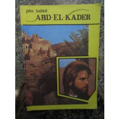 John Knittel - Abd-El-Kader