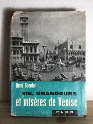 Rene Guerdan - Vie, Grandeurs et Miseres de Venise foto