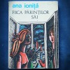 Fiica Părinților Săi - Ana Ionita - Roman Beletristică
