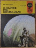 O Calatorie Prin Sistemul Solar - Cecil Folescu, Editura Ion Creanga, 1988, Colectia Alfa, Geografie, Carte