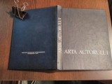 Arta Actorului Sectia Arta Dramatica - George Dem. Loghin - 1970, 266 p., Alta editura