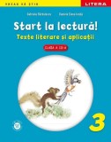 Start la lectură! Texte literare și aplicații pentru clasa III-a - Paperback brosat - Gabriela Bărbulescu, Daniela Elena Ioniță - Litera