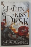 THE FALLEN AND THE KISS OF DUSK , A CROWNS OF NYAXIA NOVEL , THE SHADOWBORN DUET , BOOK TWO by CARISSA BROADBENT , 2025