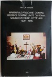 Marturiile prigoanei contra Bisericii Romane Unite cu Roma, Greco-Catolice, intre anii 1990-1995 &ndash; Anton Moisin