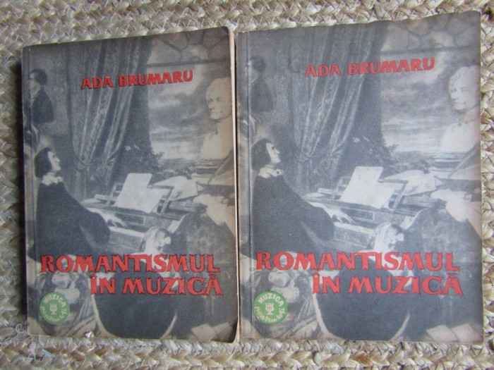 Ada Brumaru - Romantismul in muzica (2 volume)