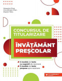 Concursul de titularizare &bull; &Icirc;nvățăm&acirc;nt preșcolar - Paperback brosat - Bogdan Rațiu, Alexandra Silvaș, Irina Mihaela Trifan - Paralela 45 educațional