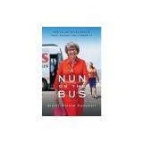 A Nun on the Bus: How All of Us Can Create Hope, Change, and Community