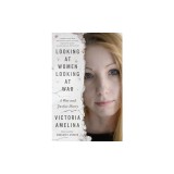 Looking at Women Looking at War: A War and Justice Diary