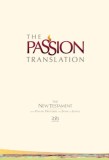 The Passion Translation New Testament (2020 Edition) Hc Ivory: With Psalms, Proverbs and Song of Songs