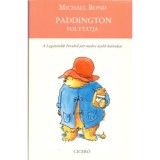 Paddington folytatja - A legs&ouml;t&eacute;tebb Perub&oacute;l j&ouml;tt medve &uacute;jabb kalandjai - Michael Bond