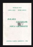 Balada livezilor: Noua Gramoste Ionel Zeana, Nicolae Guli, Costa Guli