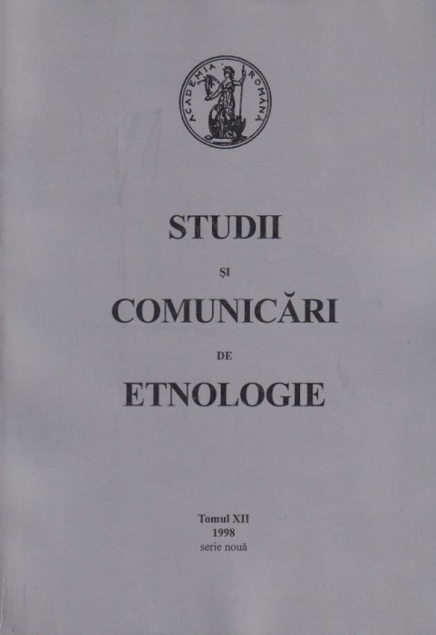 Studii si comunicari de etnologie. Tomul XII 1998 - Ilie Moise