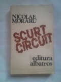 (C411) NICOLAE MORARU - SCURT CIRCUIT
